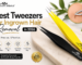 best tweezers for chin hair